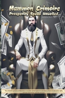 Mammon Grimoire- Prosperity Spells Unveiled B0CM8GCPS9 Book Cover