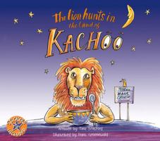 The Lion Hunts in the Land of Kachoo 1431406953 Book Cover