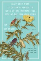 What Good Does It Do for a Person to Wake Up One Morning This Side of the New Millennium 1646053729 Book Cover