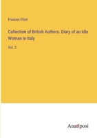 Collection of British Authors. Diary of an Idle Woman in Italy: Vol. 2 3382192306 Book Cover