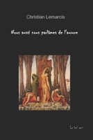 Nous Aussi Nous Parl 1520969406 Book Cover