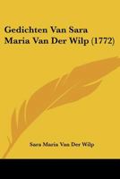 Gedichten Van Sara Maria Van Der Wilp (1772) 1104752778 Book Cover