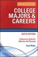 College Majors & Careers: A Resource Guide for Effective Life Planning 0816076650 Book Cover