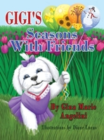 Gigi's Seasons With Friends 1612447503 Book Cover