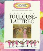 Henri De Toulouse-Lautrec (Getting to Know the World's Greatest Artists) 0516422839 Book Cover