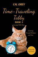 Time-Traveling Tabby: A Journey Through Whiskers and Time B0DXP2T3GS Book Cover