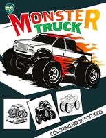 monster truck coloring book for kids: coloring pages for children who loves truck Over 40 Designs of Monster Trucks All Ages large 8.5*11 inch B08TSHWDNF Book Cover