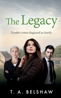 The Legacy: Trouble comes disguised as family 1838320237 Book Cover
