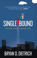 Single Bound: Krypton Nights / Amazon Days 1602260184 Book Cover