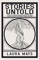 Stories Untold: A History and Genealogical Study of the Mays, Bellamy, Parkhill, and Other Related Families 1663227845 Book Cover