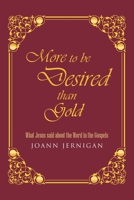 More to be Desired than Gold: What Jesus said about the Word in the Gospels 1642588210 Book Cover