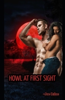 Howl at first sight: My werewolf love story: Olivia's Romantic affair B0C6W2YY6H Book Cover
