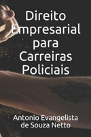 Direito Empresarial para Carreiras Policiais (Portuguese Edition) 1687537585 Book Cover
