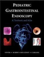 Pediatric Gastrointestinal Endoscopy: Textbook And Atlas 160795107X Book Cover