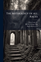 The Mythology of all Races B0FHC3FXZV Book Cover