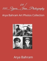 09 / 100_Years_Iran_Photography: Arya Bahram Art Photos Collection 1530382831 Book Cover