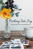 Pushing Into Joy 1387919199 Book Cover