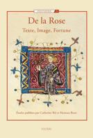 de la Rose: Texte, Image, Fortune 9042916850 Book Cover