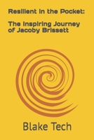 Resilient in the Pocket: The Inspiring Journey of Jacoby Brissett B0C9SDMPPF Book Cover