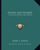 Sound and Number: The Law of Destiny and Design 1162567538 Book Cover