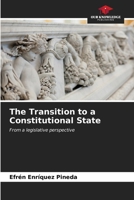 The Transition to a Constitutional State: From a legislative perspective B0CKL4356K Book Cover