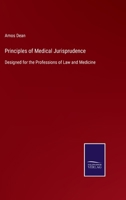 Principles of Medical Jurisprudence: Designed for the Professions of Law and Medicine 1240182384 Book Cover