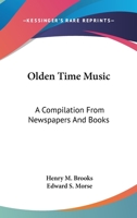 Olden Time Music: A Compilation From Newspapers And Books 1014173906 Book Cover