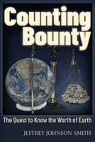Counting Bounty: The quest to know the worth of Earth 163424298X Book Cover