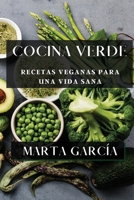 Cocina Verde: Recetas Veganas para una Vida Sana (Spanish Edition) 1835869963 Book Cover