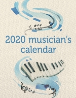 2020 Musician's Calendar: A 2020 gig planner appointment book for musicians with a blue watercolor piano keyboard cover 1679668188 Book Cover