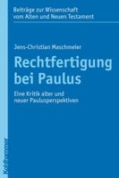 Rechtfertigung Bei Paulus: Eine Kritik Alter Und Neuer Paulusperspektiven 3170213059 Book Cover
