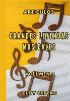 Grandes Leyendas Musicales Volumen 3 (Spanish Edition) B0CN56R2GR Book Cover