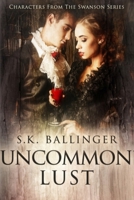 Uncommon Lust B089CWS8T1 Book Cover