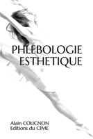 PHLEBOLOGIE ESTHETIQUE (French Edition) 170045935X Book Cover