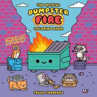 The Official Dumpster Fire Coloring Book B0FQHWPGXP Book Cover