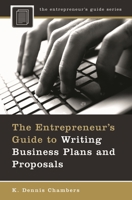 The Entrepreneur's Guide to Writing Business Plans and Proposals (The Entrepreneur's Guide) 0275994988 Book Cover