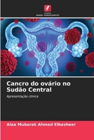 Cancro do ovário no Sudão Central (Portuguese Edition) 6207745256 Book Cover