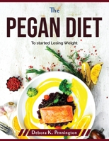 The Pegan Diet: To started Losing Weight 1804379743 Book Cover