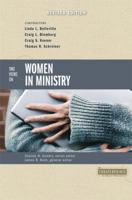 Two Views on Women in Ministry (Counterpoints: Exploring Theology)