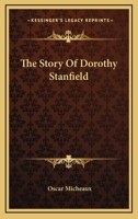 The Story Of Dorothy Stanfield 1163139882 Book Cover