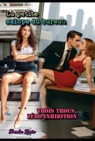 La petite salope du bureau : Trois Trous, Zéro Inhibition (French Edition) B0FR2M8Q2K Book Cover