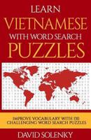 Learn Vietnamese with Word Search Puzzles: Learn Vietnamese Language Vocabulary with Challenging Word Find Puzzles for All Ages 1725979969 Book Cover