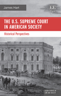 The U.S. Supreme Court in American Society: Historical Perspectives (Elgar Studies in Law and Society) 1035349264 Book Cover