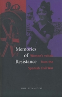 Memories of Resistance: Women`s Voices from the Spanish Civil War 0300058160 Book Cover