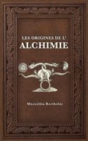 Les Origines de l'Alchimie 2357285796 Book Cover