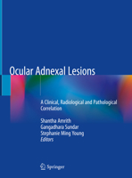 Ocular Adnexal Lesions: A Clinical, Radiological and Pathological Correlation 9811337977 Book Cover