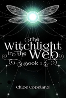 The Witchlight in the Web: Book 1 0645697540 Book Cover