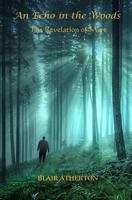 An Echo in the Woods: The Revelation of More 069287111X Book Cover