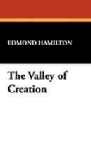 The Valley of Creation B0029BR8NU Book Cover