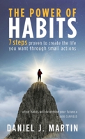The power of habits: 7 steps to create the life you want through small actions (Self-Help and Personal Development) 9916746443 Book Cover